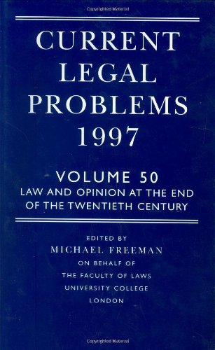 Stock image for Current Legal Problems 1997 Vol. 50 : Volume 50: Law and Opinion at the End of the Twentieth Century for sale by Better World Books Ltd