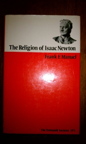9780198266402: Religion of Isaac Newton: Freemantle Lectures, 1973