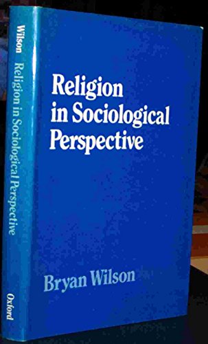 Imagen de archivo de Religion in Sociological Perspective a la venta por Better World Books: West