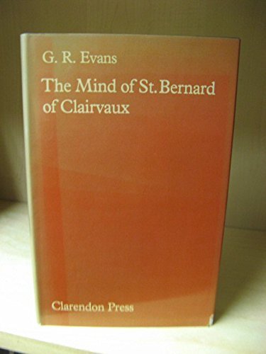 The Mind of St. Bernard of Clairvaux (9780198266679) by Evans, G. R.