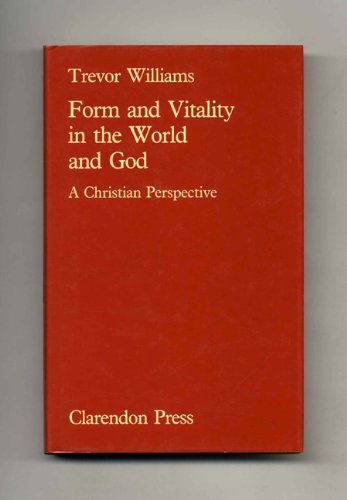 Beispielbild fr Form and Vitality in the World and God: A Christian Perspective zum Verkauf von Windows Booksellers