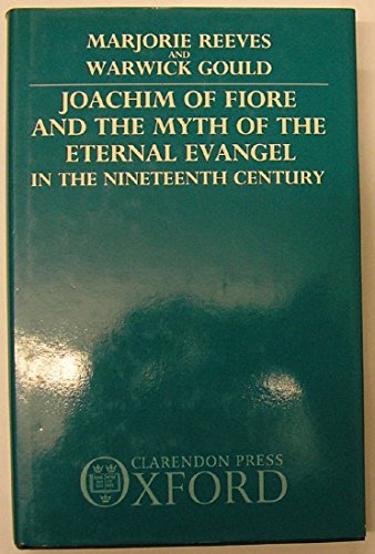 9780198266723: Joachim of Fiore and the Myth of the Eternal Evangel in the Nineteenth Century