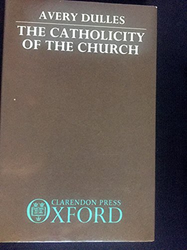 Beispielbild fr The Catholicity of the Church zum Verkauf von Better World Books