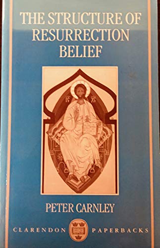 Stock image for The Structure of Resurrection Belief for sale by Better World Books