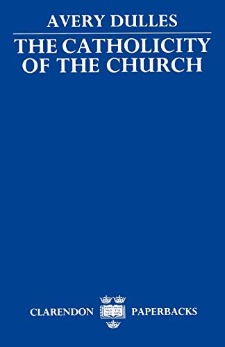 Beispielbild fr The Catholicity of the Church zum Verkauf von BooksRun