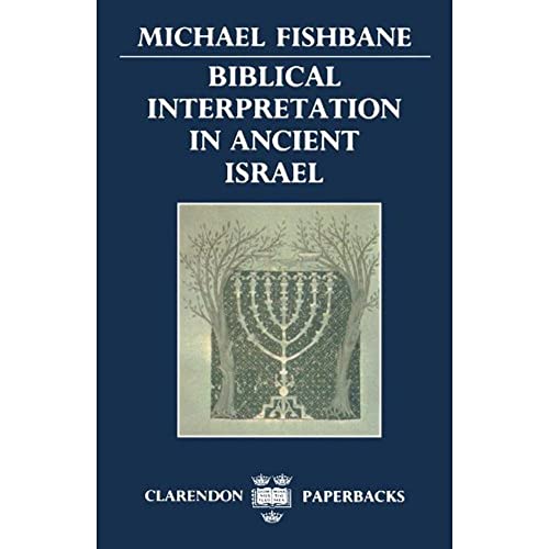 9780198266990: Biblical Interpretation In Ancient Israel (Clarendon Paperbacks)