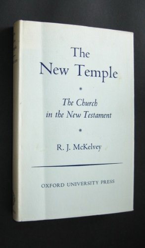 Stock image for The new Temple: The Church in the New Testament (Oxford theological monographs) for sale by Labyrinth Books