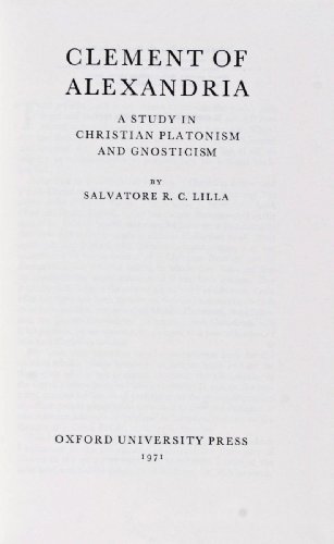 9780198267065: Clement of Alexandria: A Study in Christian Platonism and Gnosticism (Oxford Theological Monographs)