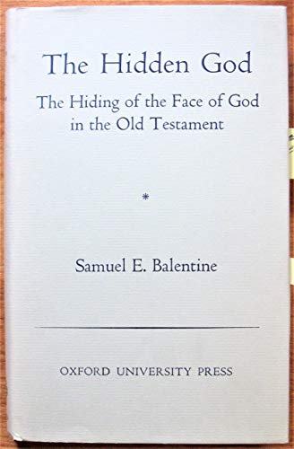 9780198267195: The Hidden God: The Hiding of the Face of God in the Old Testament (Oxford Theological Monographs)