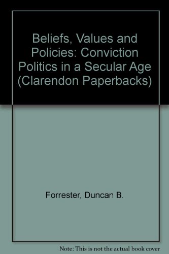 9780198267348: Beliefs, Values, and Policies: Conviction Politics in a Secular Age : Hensley Henson Lectures, 1987-1988