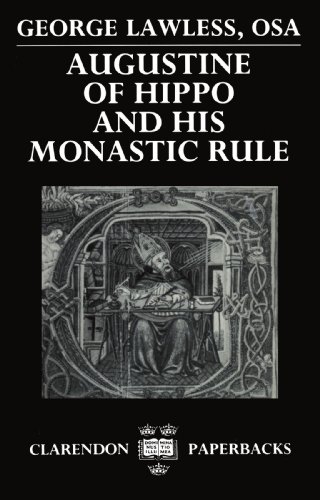 

Augustine of Hippo and his Monastic Rule (Clarendon Paperbacks)