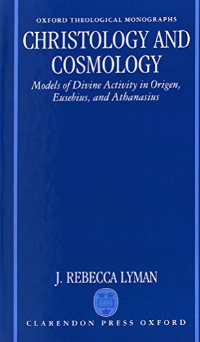 9780198267454: Christology and Cosmology: Models of Divine Activity in Origen, Eusebius, and Athanasius (Oxford Theology and Religion Monographs)
