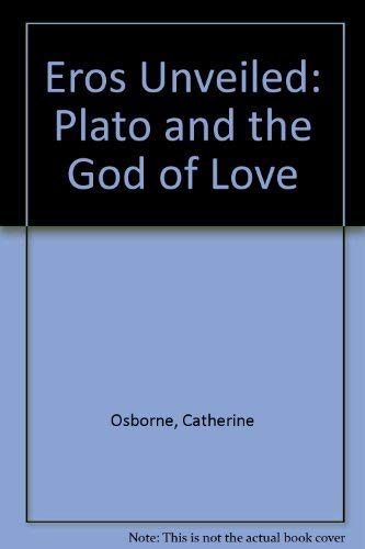9780198267614: Eros Unveiled: Plato and the God of Love
