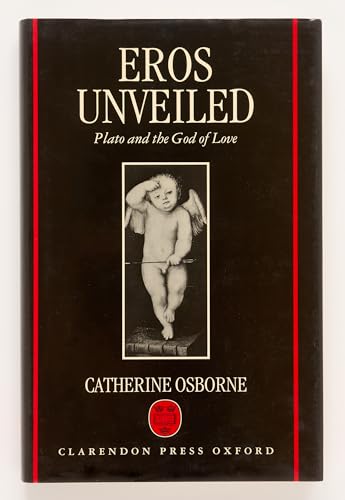 9780198267614: Eros Unveiled: Plato and the God of Love