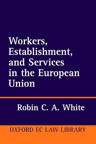 9780198267768: Workers, Establishment, and Services in the European Union (Oxford European Union Law Library)