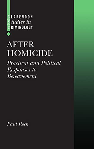 Beispielbild fr After Homicide: Practical and Political Responses to Bereavement (Clarendon Studies in Criminology) zum Verkauf von WeBuyBooks