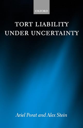 Tort Liability Under Uncertainty (9780198267973) by Porat, Ariel; Stein, Alex