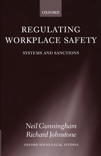 Imagen de archivo de Regulating Workplace Safety: System and Sanctions: Systems and Sanctions (Oxford Socio-Legal Studies) a la venta por AwesomeBooks