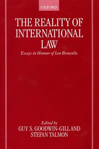 9780198268376: The Reality of International Law: Essays in Honour of Ian Brownlie