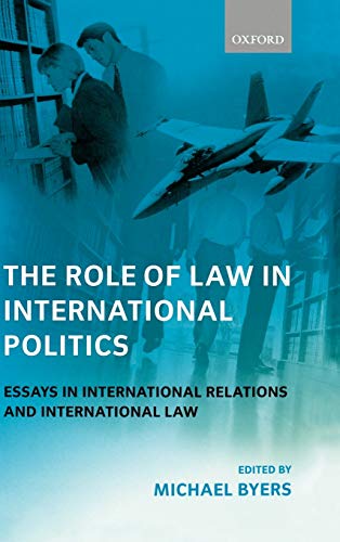 Imagen de archivo de The Role of Law in International Politics: Essays in International Relations and International Law a la venta por Dunaway Books