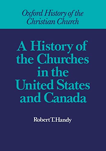 Imagen de archivo de A History of the Churches in the United States and Canada a la venta por Better World Books