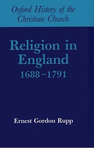 Beispielbild fr Oxford History of the Christian Church: Religion in England, 1688-1791 zum Verkauf von Anybook.com