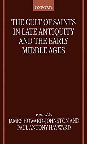 9780198269786: The Cult of Saints in Late Antiquity and the Early Middle Ages: Essays on the Contribution of Peter Brown