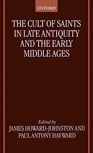 9780198269786: The Cult of Saints in Late Antiquity and the Middle Ages: Essays on the Contribution of Peter Brown