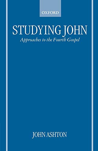 Beispielbild fr Studying John: Approaches to the Fourth Gospel zum Verkauf von Anybook.com