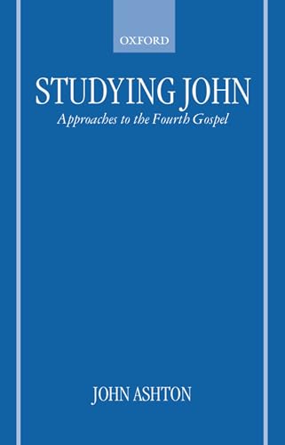 9780198269793: Studying John: Approaches to the Fourth Gospel