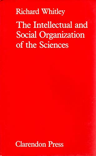 9780198272489: The Intellectual and Social Organization of the Sciences