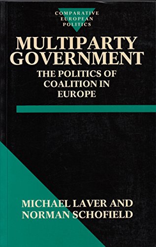 Beispielbild fr Multiparty Government: The Politics of Coalition in Europe (Comparative European Politics) zum Verkauf von HPB-Red