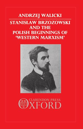 Beispielbild fr Stanislaw Brzozowski and the Polish Beginnings of 'Western Marxism' zum Verkauf von Anybook.com