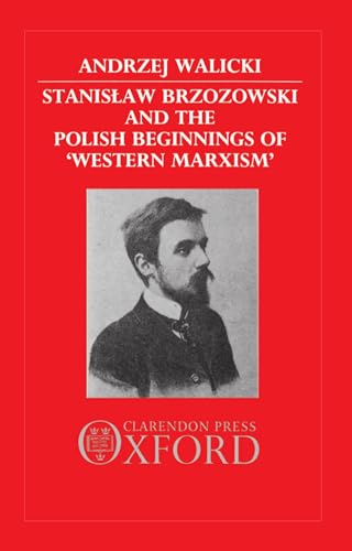9780198273288: Stanislaw Brzozowski and the Polish Beginnings of 'Western Marxism'