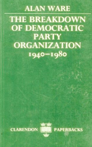 Imagen de archivo de The Breakdown of Democratic Party Organization, 1940-1980 a la venta por Heisenbooks