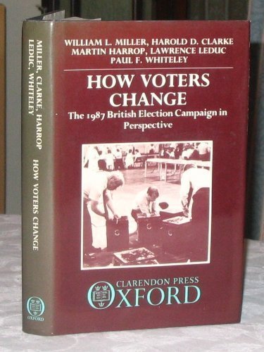 Imagen de archivo de How Voters Change: The 1987 British Election Campaign in Perspective a la venta por Irish Booksellers