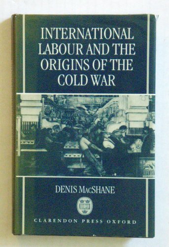 Beispielbild fr International Labour and the Origins of the Cold War zum Verkauf von Better World Books