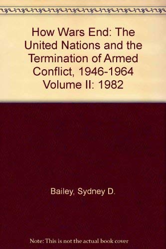 Beispielbild fr How Wars End: The United Nations and the Termination of Armed Conflict, 1946-64: V. 2 (How Wars End: United Nations and the Termination of Armed Conflict, 1946-64) (Volume 2) zum Verkauf von Anybook.com