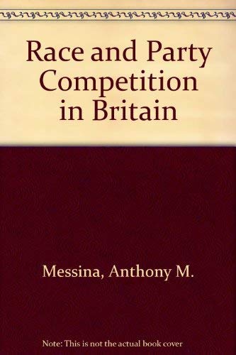 Beispielbild fr Race and Party Competition in Britain zum Verkauf von Wonder Book