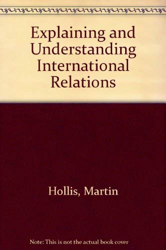 Beispielbild fr Explaining and Understanding International Relations zum Verkauf von Better World Books