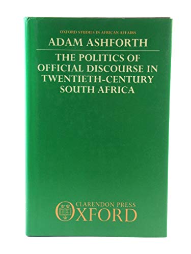 Imagen de archivo de The Politics of Official Discourse in Twentienth-Century South Africa a la venta por Anybook.com