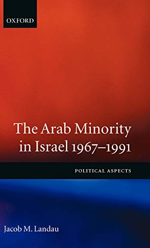 Beispielbild fr The Arab Minority in Israel 1967-1991 ' Political Aspects' zum Verkauf von WorldofBooks