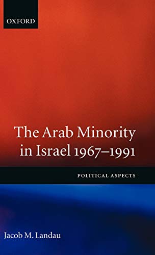 Stock image for The Arab Minority in Israel 1967-1991 ' Political Aspects' for sale by WorldofBooks