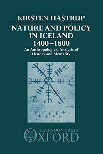 Beispielbild fr Nature and Policy in Iceland 1400-1800: An Anthropological Analysis of History and Mentality zum Verkauf von WorldofBooks