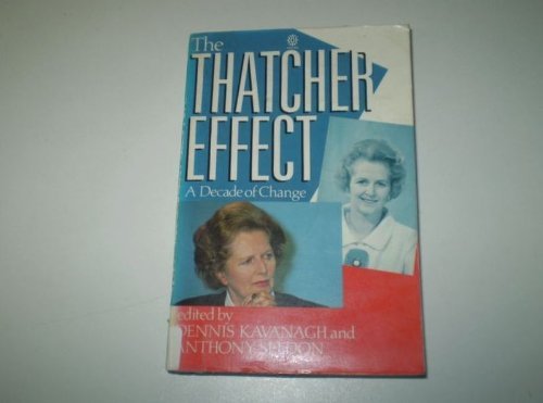 Beispielbild fr The Thatcher Effect: A Decade of Change zum Verkauf von WorldofBooks