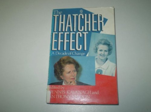 Stock image for The Thatcher Effect : A Decade of Change for sale by Better World Books