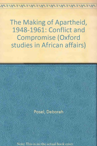 Stock image for Making of Apartheid: 1948-61 Conflict & Compromise Osaa for sale by ThriftBooks-Atlanta
