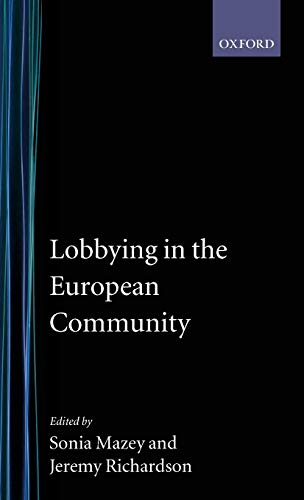 Beispielbild fr Lobbying in the European Community (Nuffield European Studies) zum Verkauf von Anybook.com