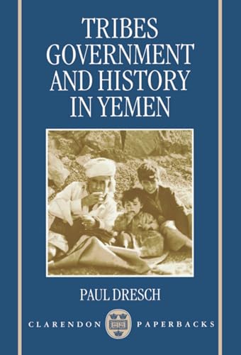 Beispielbild fr Tribes, Government, and History in Yemen (Clarendon Paperbacks) zum Verkauf von WorldofBooks