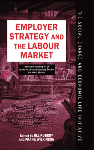 Stock image for Employer Strategy and the Labour Market for sale by Better World Books Ltd